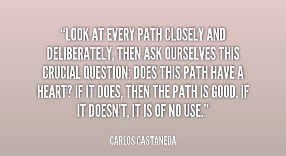Carlos Castaneda, path with Heart